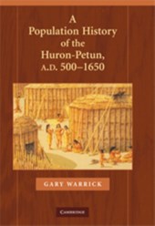 A Population History of the Huron-Petun, A.D. 500-1650