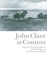 John Clare in Context - Hugh Haughton ; Adam Phillips ; Geoffrey Summerfield - 9780521445474