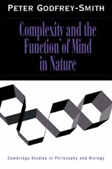 Complexity and the Function of Mind in Nature - PETER (STANFORD UNIVERSITY,  California) Godfrey-Smith - 9780521451666
