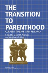 The Transition to Parenthood - Gerald Y. Michaels ; Wendy A. Goldberg - 9780521455497