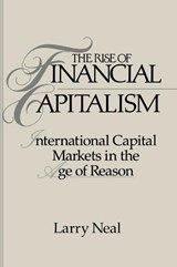 The Rise of Financial Capitalism - Larry (University of Illinois Neal - 9780521457385