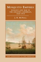 Mosquito Empires - J. R. (Georgetown University McNeill - 9780521459105