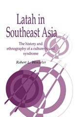 Latah in South-East Asia - ROBERT L. (UNIVERSITY OF NEVADA,  Reno) Winzeler - 9780521472197
