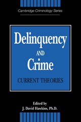 Delinquency and Crime - J. David (University of Washington) Hawkins - 9780521473224