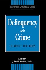Delinquency and Crime - J. David (University of Washington) Hawkins - 9780521478946