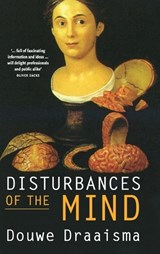 Disturbances of the Mind - DOUWE (RIJKSUNIVERSITEIT GRONINGEN,  The Netherlands) Draaisma - 9780521509664
