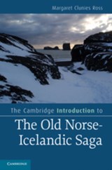 The Cambridge Introduction to the Old Norse-Icelandic Saga - Margaret (University of Sydney) Clunies Ross - 9780521514019