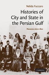 Histories of City and State in the Persian Gulf - Nelida (University of London) Fuccaro - 9780521514354