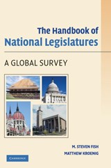The Handbook of National Legislatures - M. STEVEN (UNIVERSITY OF CALIFORNIA,  Berkeley) Fish ; Matthew (Georgetown University, Washington DC) Kroenig - 9780521514668