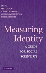 Measuring Identity - RAWI  (HARVARD BUSINESS SCHOOL) ABDELAL ; YOSHIKO M. (ASSOCIATE PROFESSOR,  University of Wisconsin, Madison) Herrera ; Alastair Iain (Harvard University, Massachusetts) Johnston ; Rose (University of California, Santa Barbara) McDermott - 9780521518185