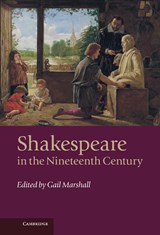 Shakespeare in the Nineteenth Century - Gail (University of Leicester) Marshall - 9780521518246