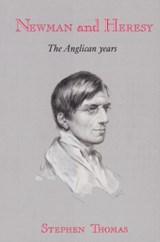 Newman and Heresy - Stephen Thomas - 9780521522137