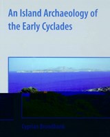 An Island Archaeology of the Early Cyclades - Cyprian (University College London) Broodbank - 9780521528443