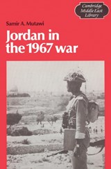 Jordan in the 1967 War - Samir A. Mutawi - 9780521528580