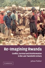 Re-Imagining Rwanda - JOHAN (SCHOOL OF ORIENTAL AND AFRICAN STUDIES,  University of London) Pottier - 9780521528733