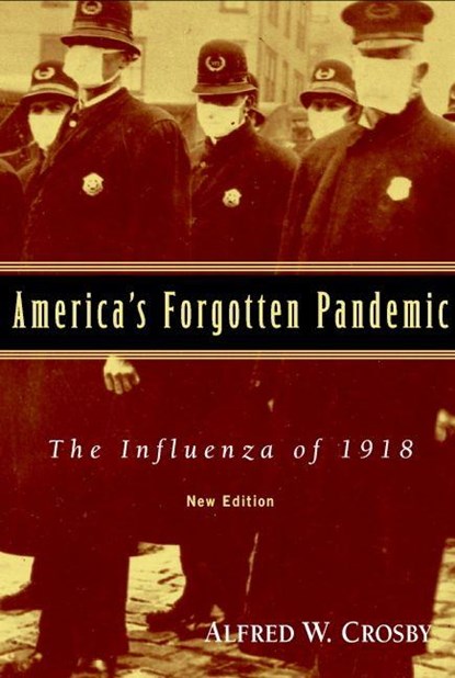 America's Forgotten Pandemic, Alfred W. (University of Texas Crosby - Paperback - 9780521541756
