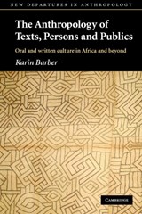 The Anthropology of Texts, Persons and Publics - Karin (University of Birmingham) Barber - 9780521546874