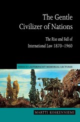 The Gentle Civilizer of Nations - Martti (University of Helsinki) Koskenniemi - 9780521548090