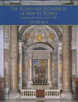 The Altars and Altarpieces of New St. Peter's - LOUISE (DUKE UNIVERSITY,  North Carolina) Rice - 9780521554701