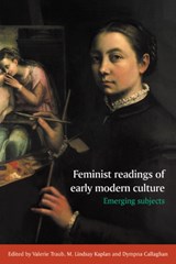Feminist Readings of Early Modern Culture - VALERIE (UNIVERSITY OF MICHIGAN,  Ann Arbor) Traub ; M. Lindsay (Georgetown University, Washington DC) Kaplan ; Dympna (Syracuse University, New York) Callaghan - 9780521558198