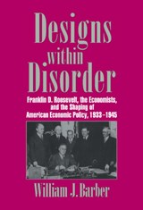 Designs within Disorder - WILLIAM J. (WESLEYAN UNIVERSITY,  Connecticut) Barber - 9780521560788