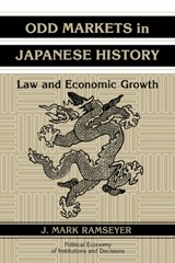 Odd Markets in Japanese History - J. Mark (University of Chicago) Ramseyer - 9780521563864