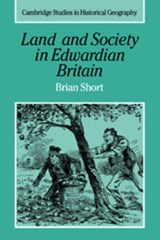 Land and Society in Edwardian Britain - Brian (University of Sussex) Short - 9780521570350