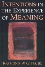 Intentions in the Experience of Meaning - RAYMOND W.,  Jr. (University of California, Santa Cruz) Gibbs - 9780521576307
