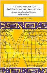 The Sociology of Post-Colonial Societies - J. E. (University of Leeds) Goldthorpe - 9780521578004