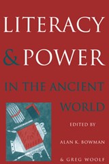 Literacy and Power in the Ancient World - ALAN K. (UNIVERSITY OF OXFORD) BOWMAN ; GREG (UNIVERSITY OF ST ANDREWS,  Scotland) Woolf - 9780521587365
