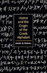 Homer and the Origin of the Greek Alphabet - BARRY B. (UNIVERSITY OF WISCONSIN,  Madison) Powell - 9780521589079