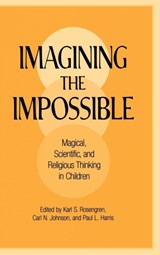 Imagining the Impossible - KARL S. (UNIVERSITY OF ILLINOIS,  Urbana-Champaign) Rosengren ; Carl N. (University of Pittsburgh) Johnson ; Paul L. (University of Oxford) Harris - 9780521593229