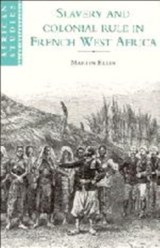 Slavery and Colonial Rule in French West Africa - Martin A. (University of Toronto) Klein - 9780521593243