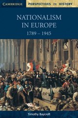 Nationalism in Europe 1789–1945 - Timothy (University of Sheffield) Baycroft - 9780521598712