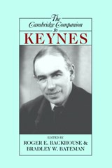 The Cambridge Companion to Keynes - ROGER E. (UNIVERSITY OF BIRMINGHAM) BACKHOUSE ; BRADLEY W. (GRINNELL COLLEGE,  Iowa) Bateman - 9780521600606