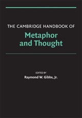 The Cambridge Handbook of Metaphor and Thought - GIBBS,  Jr., Raymond W. (University of California, Santa Cruz) - 9780521600866