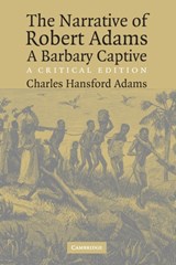 The Narrative of Robert Adams, A Barbary Captive - Robert Adams - 9780521603737