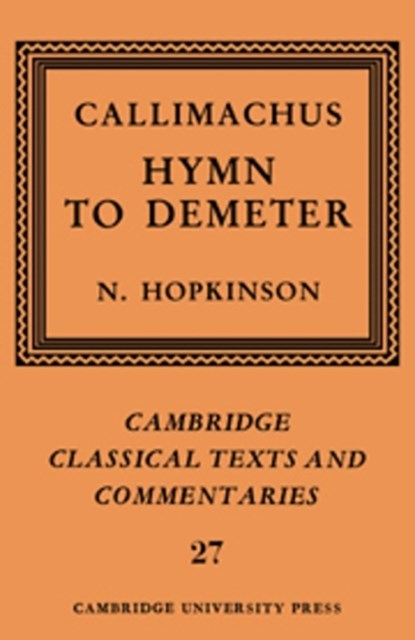 Callimachus: Hymn to Demeter, Callimachus - Paperback - 9780521604369