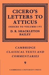 Cicero: Letters to Atticus: Volume 7, Indexes 1-6 - Marcus Tullius Cicero ; D. R. Shackleton-Bailey - 9780521606936