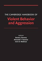 The Cambridge Handbook of Violent Behavior and Aggression