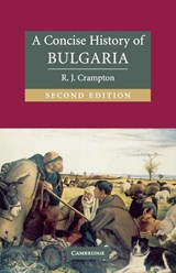 A Concise History of Bulgaria - R. J. (University of Oxford) Crampton - 9780521616379