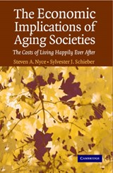 The Economic Implications of Aging Societies - STEVEN A. (WATSON WYATT WORLDWIDE,  Washington DC) Nyce ; Sylvester J. (Watson Wyatt Worldwide, Washington DC) Schieber - 9780521617246