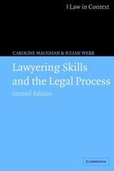 Lawyering Skills and the Legal Process - CAROLINE (UNIVERSITY OF THE WEST OF ENGLAND,  Bristol) Maughan ; Julian (University of Westminster) Webb - 9780521619509