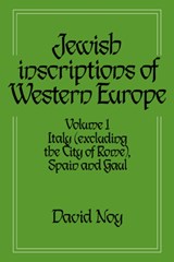 Jewish Inscriptions of Western Europe: Volume 1, Italy (excluding the City of Rome), Spain and Gaul - DAVID (UNIVERSITY OF WALES,  Lampeter) Noy - 9780521619776