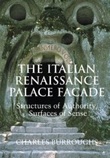 The Italian Renaissance Palace Facade - CHARLES (STATE UNIVERSITY OF NEW YORK,  Binghamton) Burroughs - 9780521624381