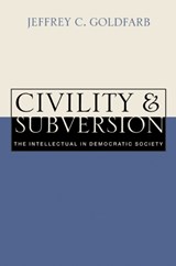 Civility and Subversion - JEFFREY C. (NEW SCHOOL FOR SOCIAL RESEARCH,  New York) Goldfarb - 9780521627238