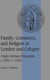 Family, Commerce, and Religion in London and Cologne