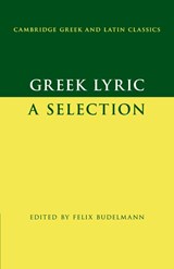 Greek Lyric - Felix (University of Oxford) Budelmann - 9780521633871