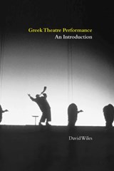 Greek Theatre Performance - DAVID (ROYAL HOLLOWAY,  University of London) Wiles - 9780521640275