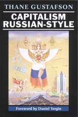 Capitalism Russian-Style - THANE (GEORGETOWN UNIVERSITY,  Washington DC) Gustafson - 9780521641753